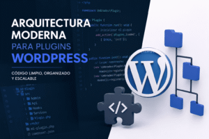 Arquitectura moderna para plugins WordPress con organización modular y escalable